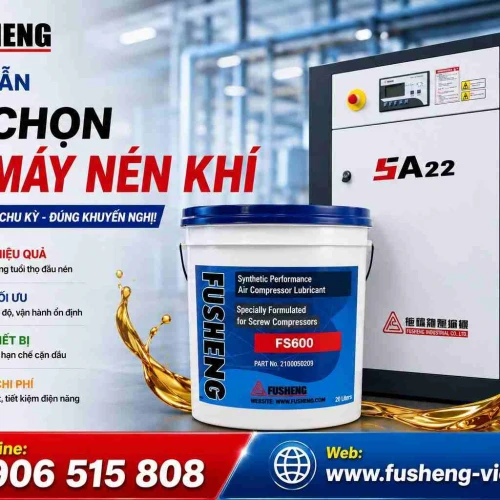 Hướng Dẫn Lựa Chọn Dầu Máy Nén Khí Fusheng